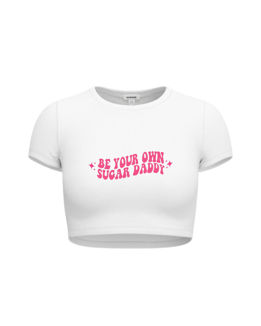 Be Your Own Sugar Daddy Crop Top