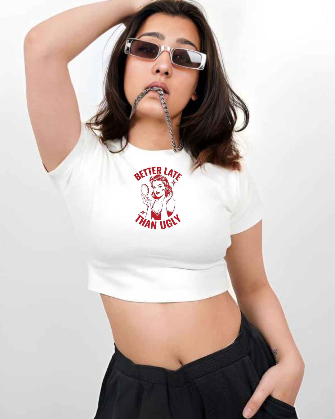 Better Late Than Ugly Crop Top