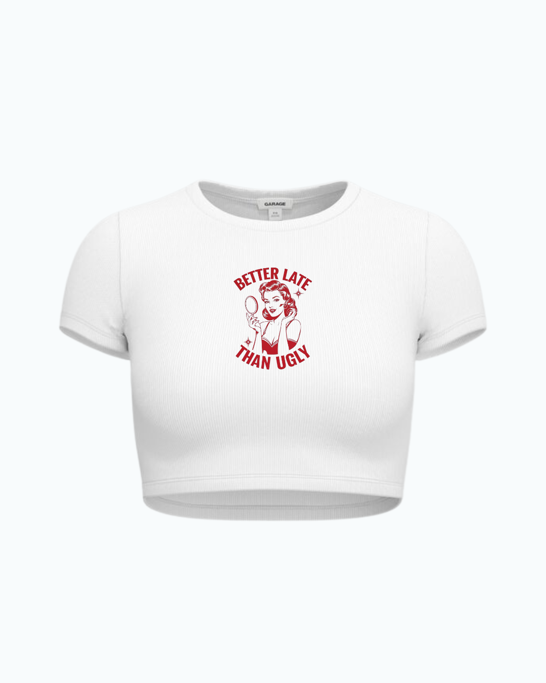 Better Late Than Ugly Crop Top