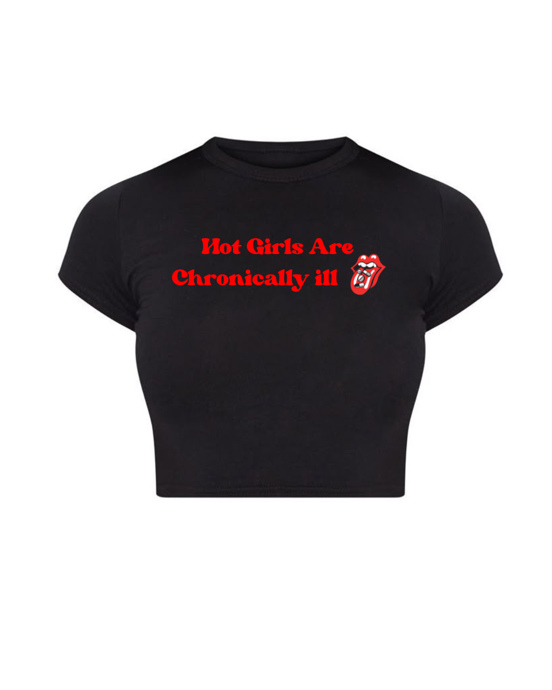 Hot Girls Are Chronically ill Crop Top